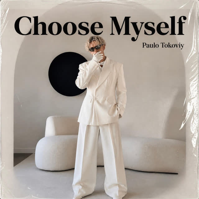 Paulo Tokoviy - CHOOSE MYSELF